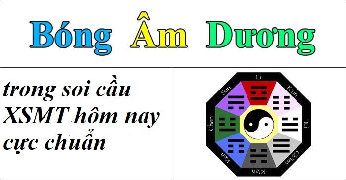 cách soi cầu XSMT hôm nay cực chuẩn với bóng âm dương